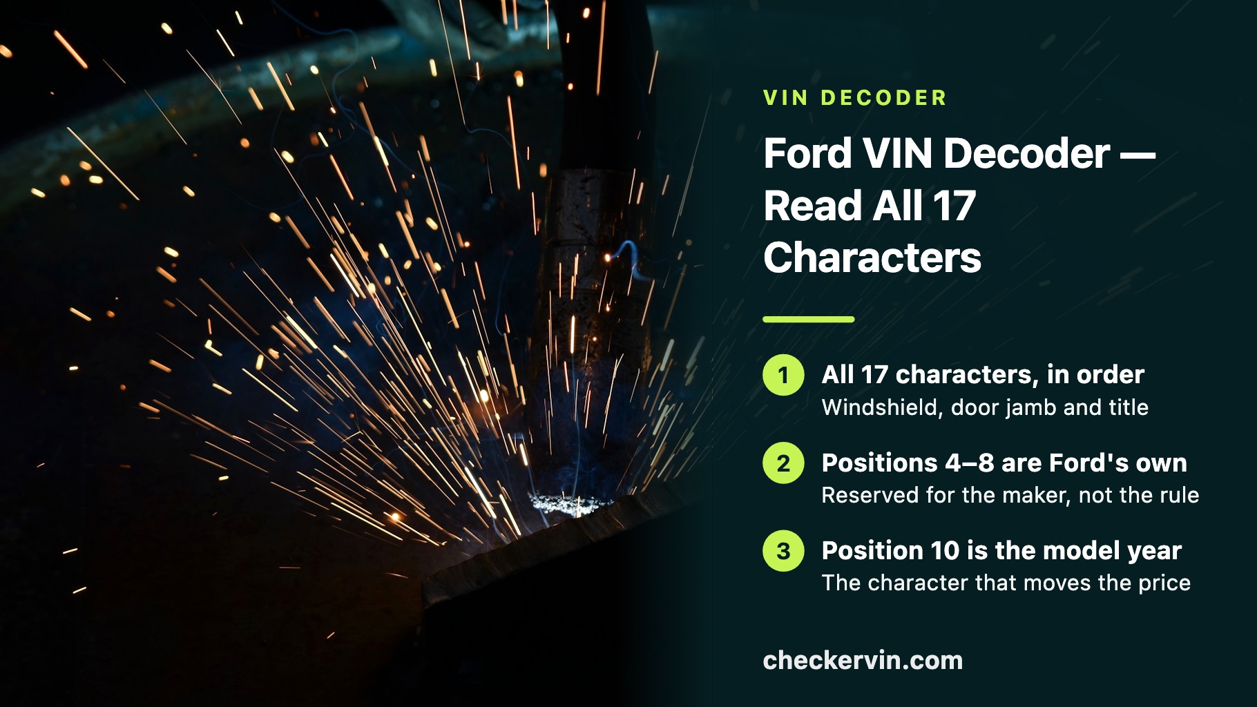 Welding sparks off a steel edge beside a panel naming the VIN's three blocks.