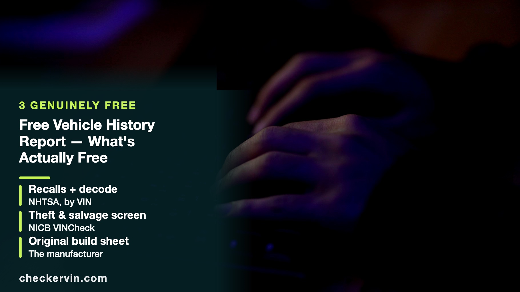 Hands on a dark keyboard beside a panel naming three genuinely free vehicle checks and who publishes each.