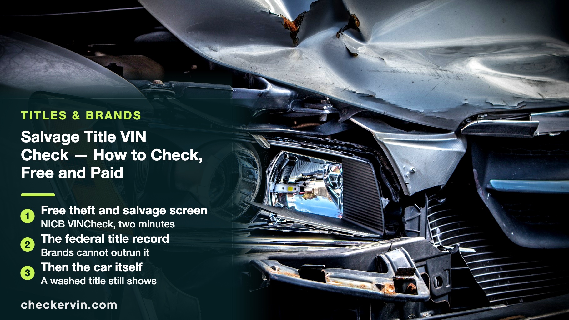 Crushed car front end beside a panel listing the three checks for a salvage title in order.