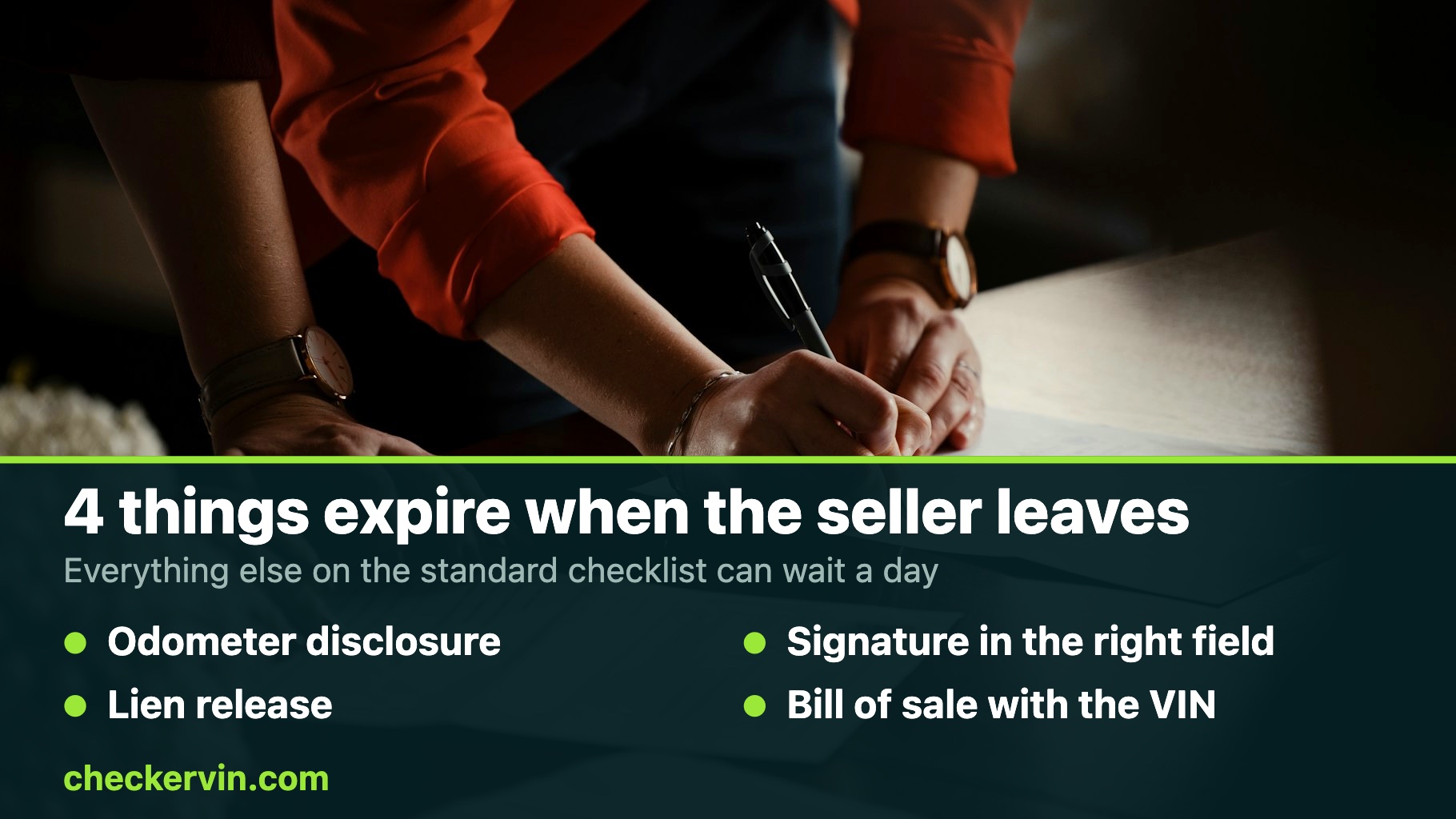 Hands signing vehicle paperwork with the four items that expire when the seller leaves